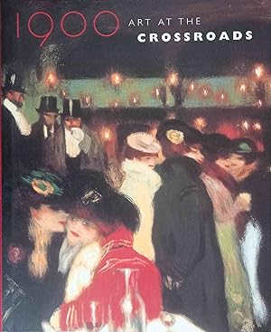 Bild des Verkufers fr 1900: Art at the Crossroads. Robert Rosenblum, Maryanne Stevens and Ann Dumas zum Verkauf von Logo Books Buch-Antiquariat