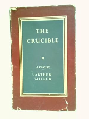 Bild des Verkufers fr The Crucible: A Play In Four Acts zum Verkauf von World of Rare Books