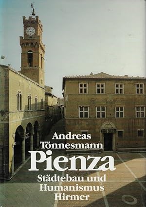 Pienza : Städtebau und Humanismus. Aufnahmen von Gerhard Weiss / Bibliotheca Hertziana (Rom): Röm...