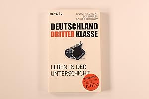 Seller image for DEUTSCHLAND DRITTER KLASSE. Leben in der Unterschicht for sale by INFINIBU KG
