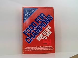 Seller image for Food for Champions: How to Eat to Win By for sale by Book Broker