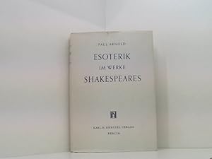 Bild des Verkufers fr Esoterik im Werke Shakespeares, Von Paul Arnold, zum Verkauf von Book Broker