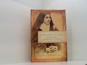 Bild des Verkufers fr Everything is Grace: The Life and Way of Therese of Lisieux zum Verkauf von Book Broker