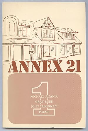 Bild des Verkufers fr ANNEX 21 - No. 1: 3 Former Nebraskans Look Back: Poems by Michael Anania, Gray Burr, John McKernan zum Verkauf von Between the Covers-Rare Books, Inc. ABAA