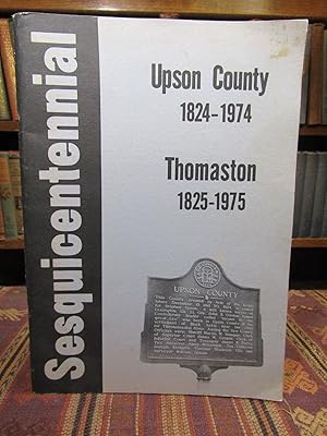 Sesquicentennial: Upson County 1824-1974; Thomaston 1825-1975