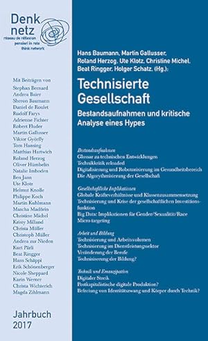 Imagen del vendedor de Denknetz Jahrbuch 2017: Technisierte Gesellschaft. Bestandesaufnahmen und kritische Analyse eines Hypes. a la venta por A43 Kulturgut