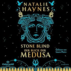 Stone blind - der Blick der Medusa. gelesen von Laura Maire ; aus dem Englischen von Babette Schr...