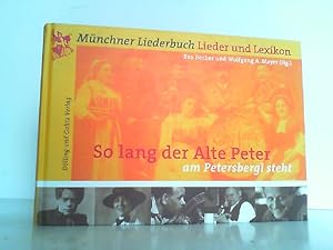 So lang der Alte Peter am Petersbergl steht - Münchner Liederbuch - Lieder und Lexikon.