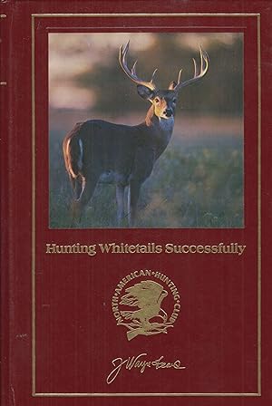 Seller image for Hunting Whitetails Successfully (Hunter's Information) for sale by Adventures Underground