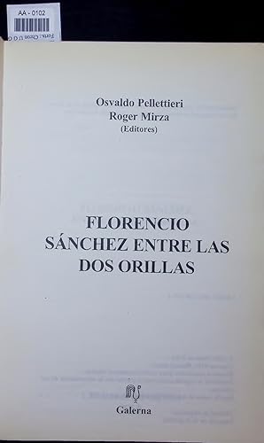 Imagen del vendedor de FLORENCIO SANCHEZ ENTRE LAS DOS ORILLAS. a la venta por Antiquariat Bookfarm