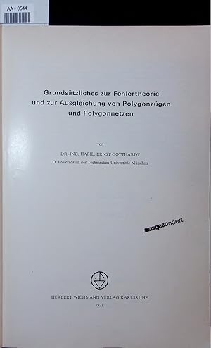 Bild des Verkufers fr Grundstzliches zur Fehlertheorie und zur Ausgleichung von Polygonzgen und Polygonnetzen. zum Verkauf von Antiquariat Bookfarm