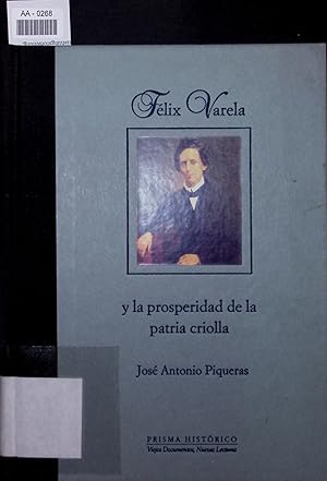 Imagen del vendedor de Felix Varela y la prosperidad de la patria criolla. a la venta por Antiquariat Bookfarm