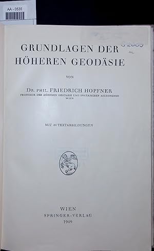 GRUNDLAGEN DER HOHEREN GEODASIE.