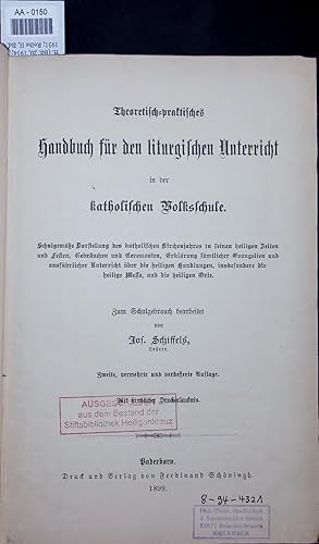 Imagen del vendedor de Theoretisch-praktisches Handbuch fur den liturgischen Unterricht in der katholischen Volksschule. a la venta por Antiquariat Bookfarm