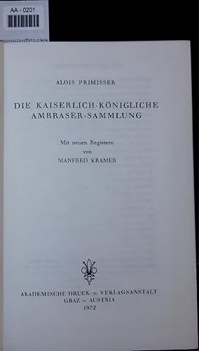 Imagen del vendedor de DIE KAISERLICH-KNIGLICHE AMBRASER-SAMMLUNG. a la venta por Antiquariat Bookfarm