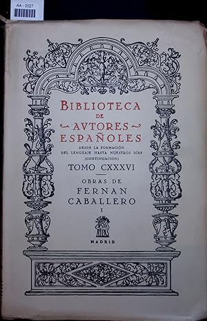 Bild des Verkufers fr BIBLIOTECA DE AUTORES ESPANOLES. TOMO CXXXVI: OBRAS DE FERNAN CABALLERO zum Verkauf von Antiquariat Bookfarm