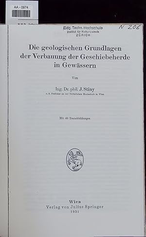 Bild des Verkufers fr Die geologischen Grundlagen der Verbauung der Geschiebeherde in Gewssern. zum Verkauf von Antiquariat Bookfarm