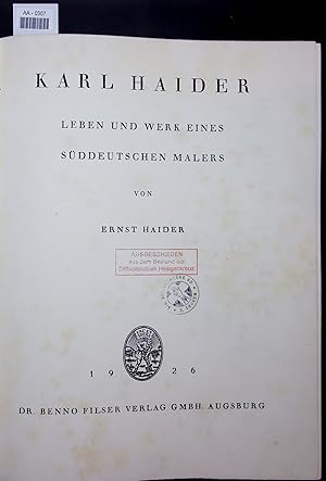 Imagen del vendedor de KARL HAIDER. LEBEN UND WERK EINES SDDEUTSCHEN MALERS a la venta por Antiquariat Bookfarm