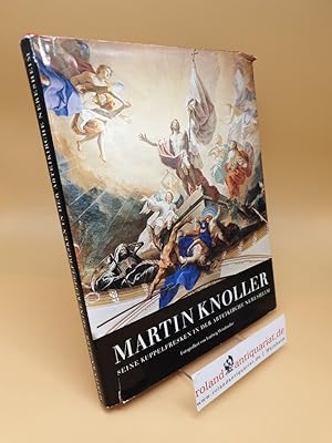 Seller image for Martin Knoller : seine Kuppelfresken in der Abteikirche Neresheim for sale by Roland Antiquariat UG haftungsbeschrnkt