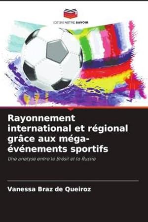 Seller image for Rayonnement international et rgional grce aux mga-vnements sportifs for sale by BuchWeltWeit Ludwig Meier e.K.