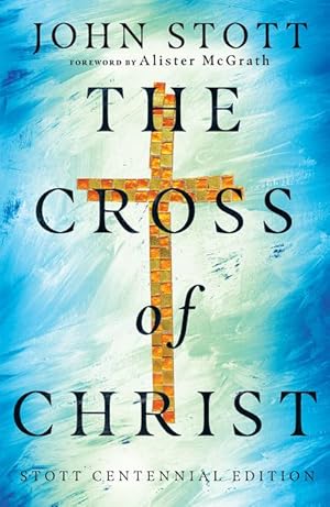 Seller image for The Cross of Christ for sale by moluna