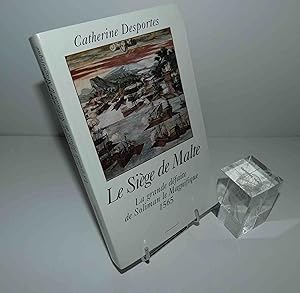 Le siège de malte. La grande défaite de Soliman le magnifique 1565. Le grand livre du mois. 1999.