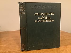 Bild des Verkufers fr Back  In War Times.  History of the 144th Regiment, New York Volunteer Infantry, with Itinerary, Showing Contemporaneous Date of the Important Battles of the Civil War. zum Verkauf von ROBIN RARE BOOKS at the Midtown Scholar