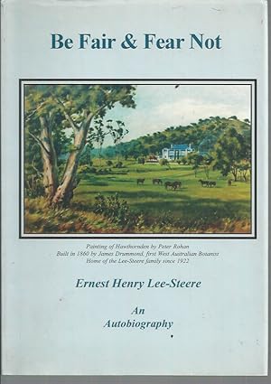 Imagen del vendedor de Be Fair & Fear Not (Autobiography of Sir Ernest Lee-Steere) a la venta por Elizabeth's Bookshops