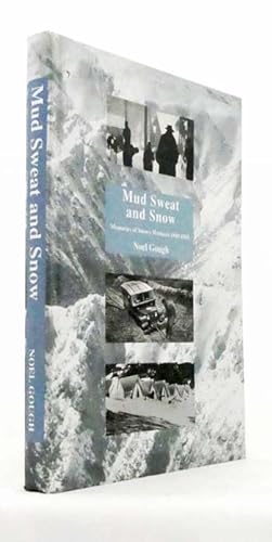 Mud, Sweat & Snow. Memories of Snowy Workers 1949-1959 (Inscribed & Signed by Author)