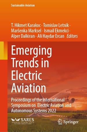 Seller image for Emerging Trends in Electric Aviation : Proceedings of the International Symposium on Electric Aviation and Autonomous Systems 2022 for sale by AHA-BUCH GmbH