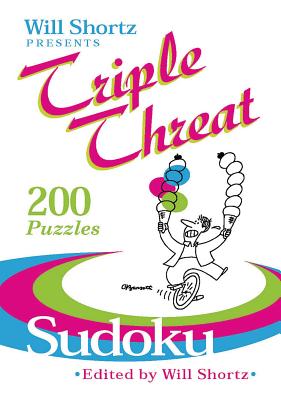 Image du vendeur pour Will Shortz Presents Triple Threat Sudoku: 200 Hard Puzzles (Paperback or Softback) mis en vente par BargainBookStores