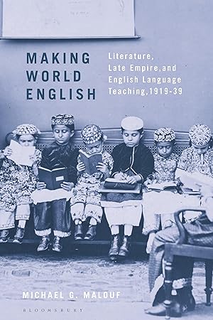 Bild des Verkufers fr Making World English: Literature, Late Empire, and English Language Teaching, 1919-39 zum Verkauf von moluna