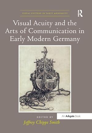Seller image for Visual Acuity and the Arts of Communication in Early Modern for sale by moluna