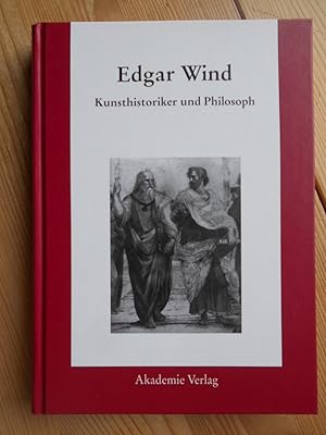 Edgar Wind - Kunsthistoriker und Philosoph. hrsg. von Horst Bredekamp . / Einstein-Bücher