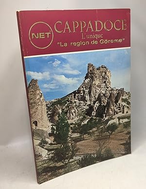 Cappadoce l'unique "La région de Göreme"