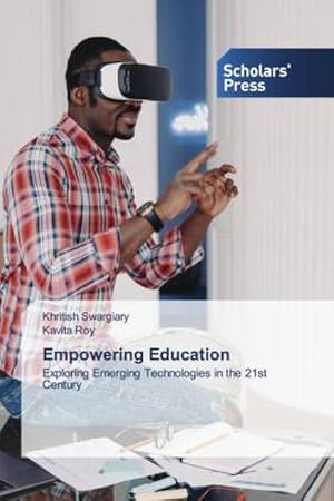 Seller image for Empowering Education : Exploring Emerging Technologies in the 21st Century for sale by AHA-BUCH GmbH