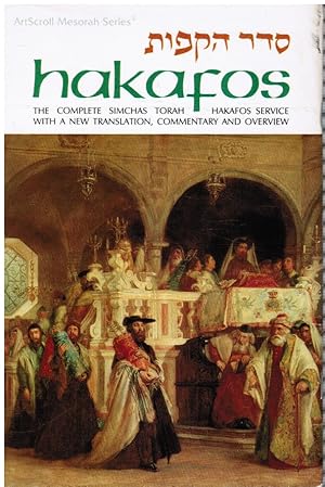 Immagine del venditore per Hakafos: the Complete Simchas Torah Hakafos Service with a New Translation, Commentary and Overview venduto da Bookshop Baltimore