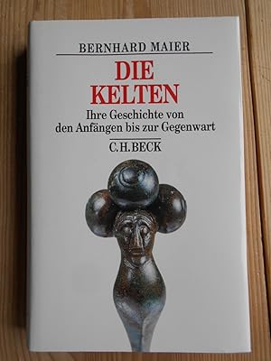 Bild des Verkufers fr Die Kelten : ihre Geschichte von den Anfngen bis zur Gegenwart. Beck's historische Bibliothek; Frhe Vlker zum Verkauf von Antiquariat Rohde