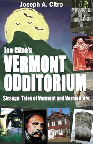 Bild des Verkufers fr Joe Citro s Vermont Odditorium zum Verkauf von moluna