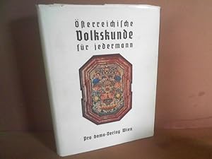 Österreichische Volkskunde für Jedermann. - Unter Mitarbeit v.: H.Pöttler, E.Hubatschek, F.Lipp, ...