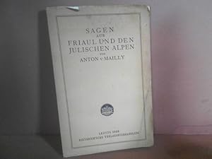 Seller image for Sagen aus Friaul und den Julischen Alpen. Gesammelt und mit Untersttzung von Johannes Bolte herausgegeben. for sale by Antiquariat Deinbacher