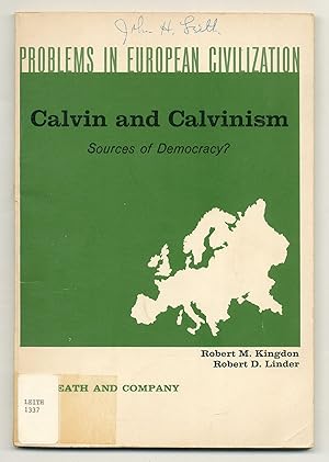 Immagine del venditore per Calvin and Calvinism: Sources of Democracy? (Problems in European Civilization) venduto da Between the Covers-Rare Books, Inc. ABAA