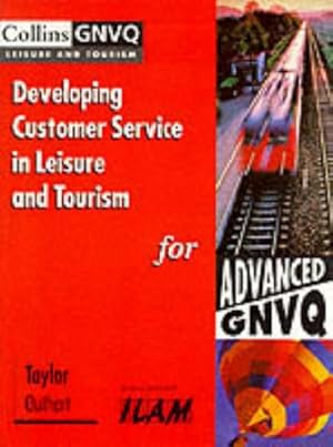 Seller image for Developing Customer Service in Leisure and Tourism for Advanced Gnvq (Collins GNVQ Leisure & Tourism) for sale by WeBuyBooks