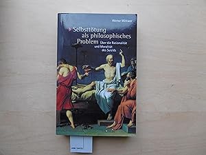 Seller image for Selbstttung als philosophisches Problem: ber die Rationalitt und Moralitt des Suizids for sale by SinneWerk gGmbH