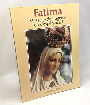 Fatima: message de tragédie ou d'espérance