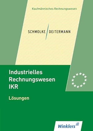 Bild des Verkufers fr Industrielles Rechnungswesen - IKR: Lsungen zum Verkauf von Studibuch