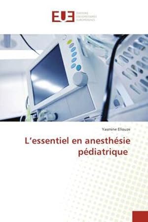 Immagine del venditore per Lessentiel en anesthsie pdiatrique venduto da BuchWeltWeit Ludwig Meier e.K.