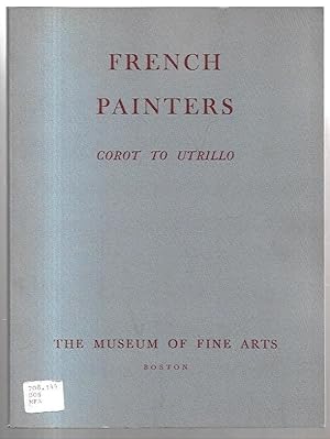 Bild des Verkufers fr French Painters in the Museum of Fine Arts. Corot to Utrillo. zum Verkauf von City Basement Books