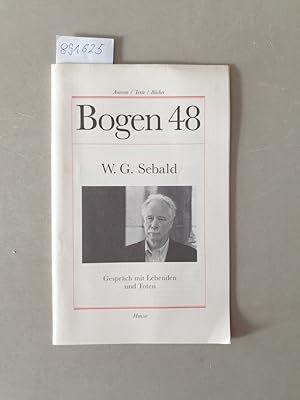 Immagine del venditore per W. G. Sebald: Gesprche mit Lebenden und Toten ( = Bogen 48) venduto da Versand-Antiquariat Konrad von Agris e.K.