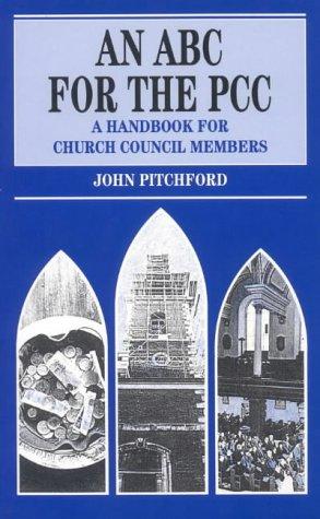 Bild des Verkufers fr An ABC for the PCC: A Handbook for Church Council Members (Mowbray Parish Handbooks S.) zum Verkauf von WeBuyBooks